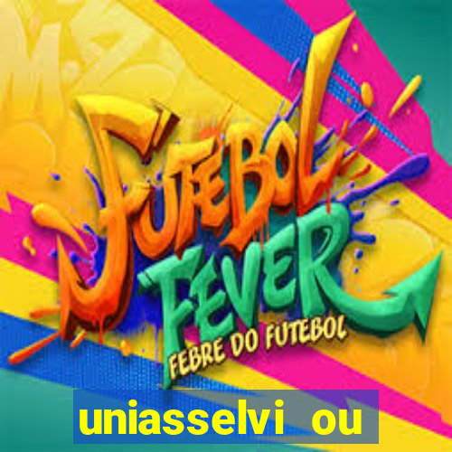 uniasselvi ou cruzeiro do sul
